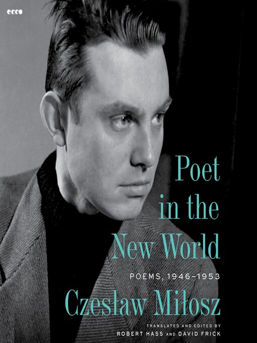 Title details for Poet in the New World by Czeslaw Milosz - Wait list
